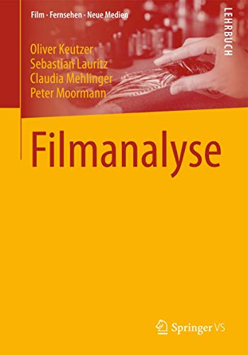 Filmanalyse (Film, Fernsehen, Neue Medien) von Springer VS