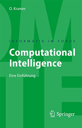 Computational Intelligence: Eine Einführung (Informatik im Fokus)