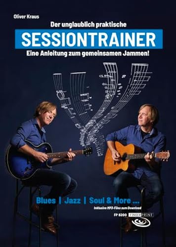 Der unglaublich praktische Sessiontrainer: Eine Anleitung zum gemeinsamen Jammen! von Acoustic Music GmbH & Co. KG