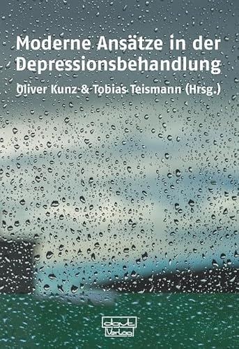 Moderne Ansätze in der Depressionsbehandlung von Dgvt Verlag