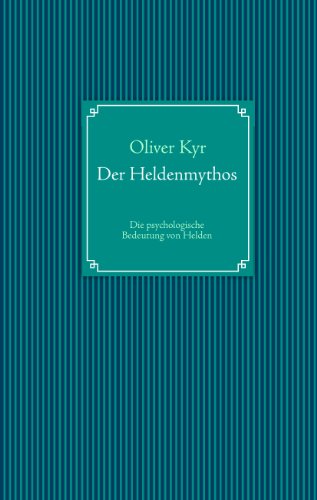 Der Heldenmythos: Die psychologische Bedeutung von Helden