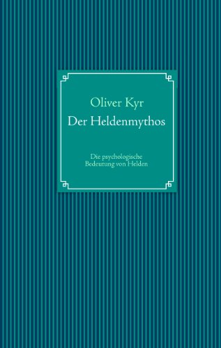 Der Heldenmythos: Die psychologische Bedeutung von Helden