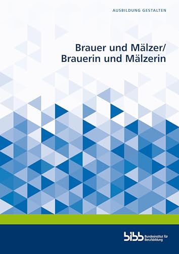 Brauer und Mälzer/Brauerin und Mälzerin (Ausbildung gestalten)