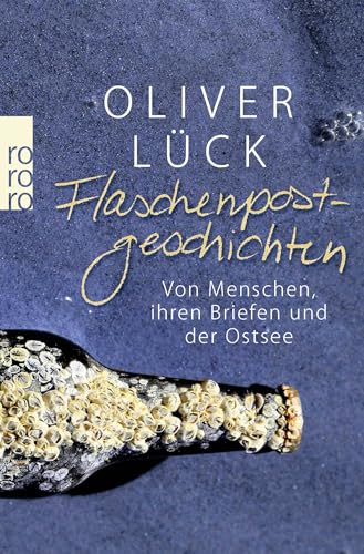 Flaschenpostgeschichten: Von Menschen, ihren Briefen und der Ostsee