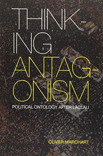 Thinking Antagonism: Political Ontology After Laclau