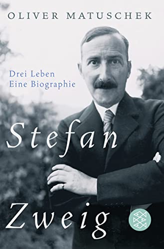 Stefan Zweig: Drei Leben - Eine Biographie von FISCHER Taschenbuch