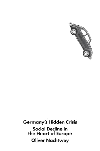 Germany's Hidden Crisis: Social Decline in the Heart of Europe von Verso