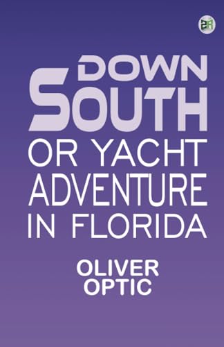 Down South or Yacht Adventure in Florida