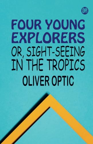 Four Young Explorers Or Sight-Seeing in the Tropics