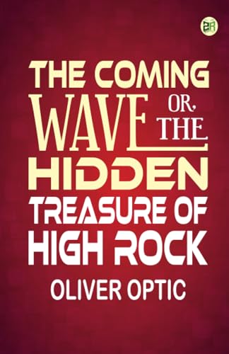 The Coming Wave Or The Hidden Treasure of High Rock von Zinc Read
