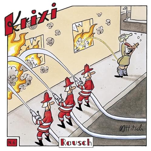 Krixi "Rausch" (Krixi / Cartoonserie von Oliver Ottitsch): Bilderbuch von Scherz & Schund Fabrik