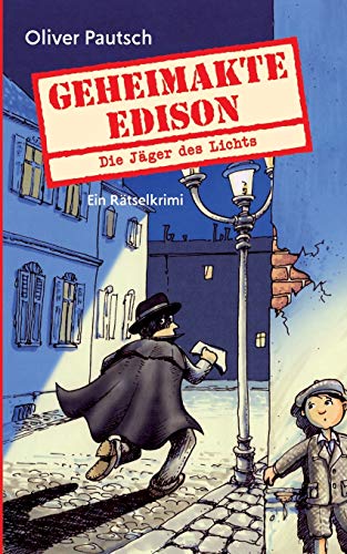 Geheimakte Edison: Die Jäger des Lichts - Ein Rätselkrimi (Geheimakte Rätselkrimi)