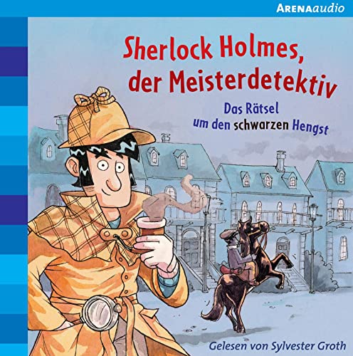 Sherlock Holmes, der Meisterdetektiv (2). Das Rätsel um den schwarzen Hengst: Klassiker für junge Hörer: