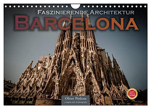 Barcelona - Faszinierende Architektur (Wandkalender 2024 DIN A4 quer), CALVENDO Monatskalender von CALVENDO
