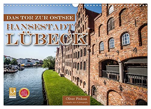 Lübeck - Das Tor zur Ostsee (Wandkalender 2024 DIN A3 quer), CALVENDO Monatskalender von CALVENDO