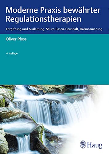 Moderne Praxis bewährter Regulationstherapien von Georg Thieme Verlag