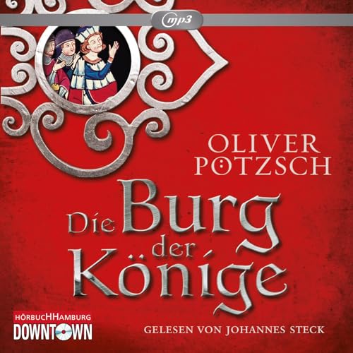 Die Burg der Könige: 2 CDs Die Burg der Könige: 2 CDs