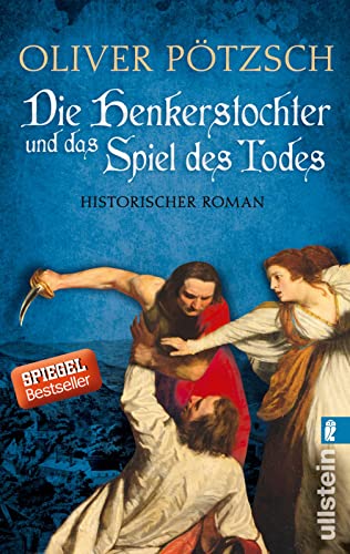 Die Henkerstochter und das Spiel des Todes: Historischer Roman (Die Henkerstochter-Saga, Band 6)