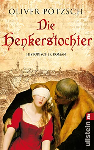 Die Henkerstochter: Teil 1 der Saga (Die Henkerstochter-Saga, Band 1) von ULLSTEIN TASCHENBUCH