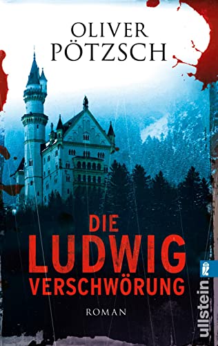 Die Ludwig-Verschwörung: Ein historischer Neuschwanstein-Krimi vom Erfolgsautor der Henkerstochter-Serie (0) Die Ludwig-Verschwörung: Ein historischer Neuschwanstein-Krimi vom Erfolgsautor der Henkerstochter-Serie (0)