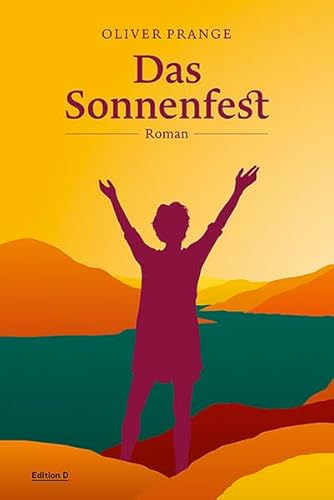 Das Sonnenfest: Roman (Edition D)