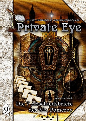 Private Eye - Die 7 Abschiedsbriefe des Mr. Pomeroy: Detektiv-Rollenspiel im viktorianischen England (Abenteuerband)