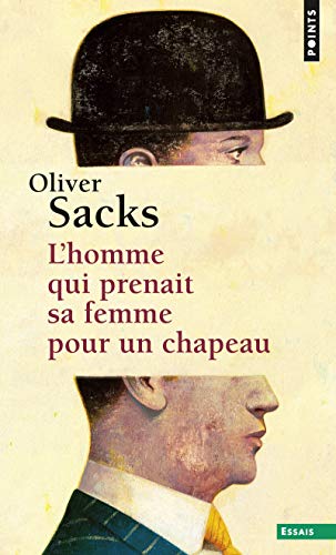 Homme Qui Prenait Sa Femme Pour Un Chapeau. Et Autres R'Cits Cliniques(l'): et autres récits cliniques