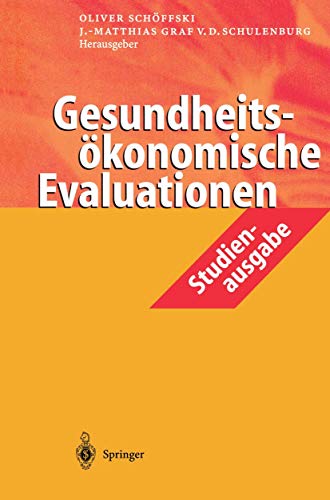 Gesundheitsökonomische Evaluationen: Studienausgabe Gesundheitsökonomische Evaluationen: Studienausgabe von Springer