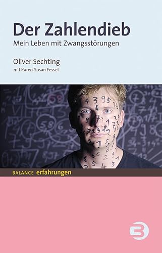 Der Zahlendieb: Mein Leben mit Zwangsstörungen (BALANCE Erfahrungen) von Balance Buch + Medien