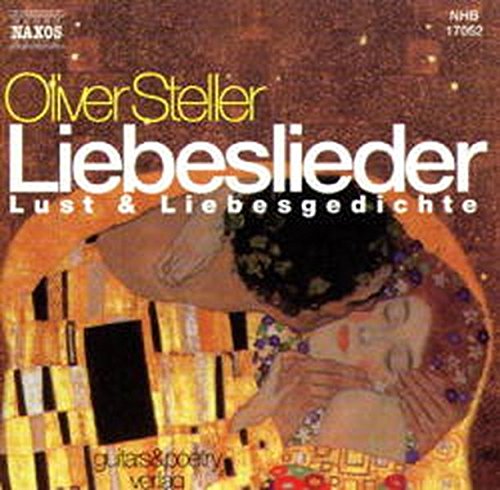 Liebeslieder. CD. . Lust und Liebesgedichte von STELLER,OLIVER