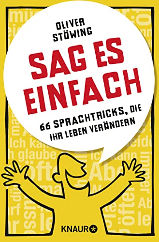 Sag es einfach: 66 Sprachtricks, die Ihr Leben verändern