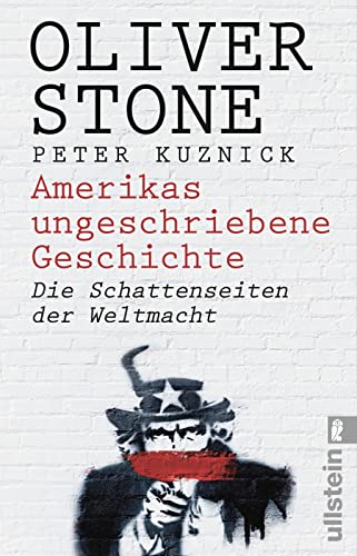 Amerikas ungeschriebene Geschichte: Die Schattenseiten der Weltmacht von ULLSTEIN TASCHENBUCH