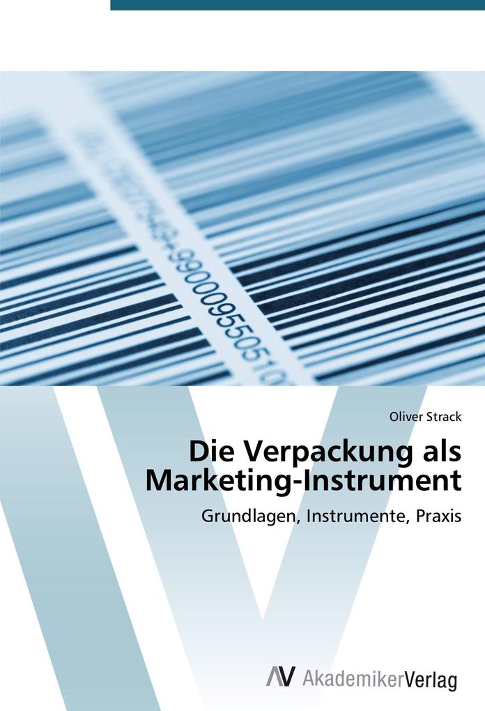 Die Verpackung als Marketing-Instrument von AV Akademikerverlag