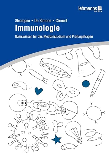 Immunologie: Basiswissen für das Medizinstudium und Prüfungsfragen
