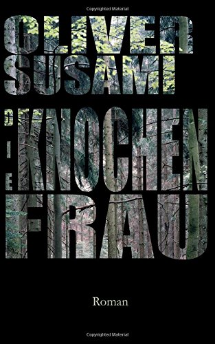 Die Knochenfrau von CreateSpace Independent Publishing Platform