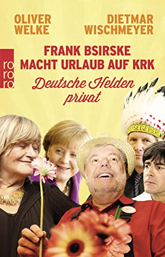 Frank Bsirske macht Urlaub auf Krk: Deutsche Helden privat von ROWOHLT TB.