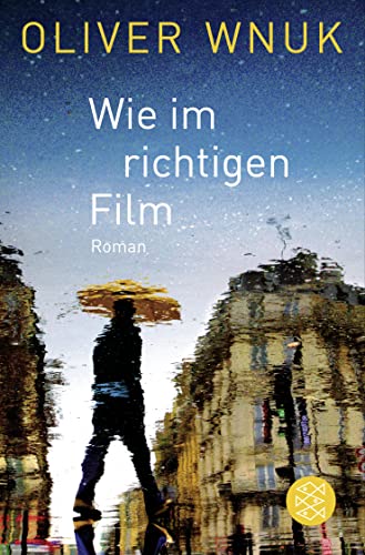 Wie im richtigen Film: Roman von FISCHER Taschenbuch