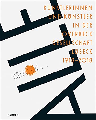 ALLE: Künstlerinnen und Künstler in der Overbeck-Gesellschaft Lübeck 1918-2018 von Kerber Verlag