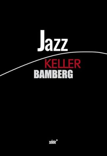 Jazz Keller Bamberg - Buch + Audio-CD Jazz Keller Bamberg - Buch + Audio-CD