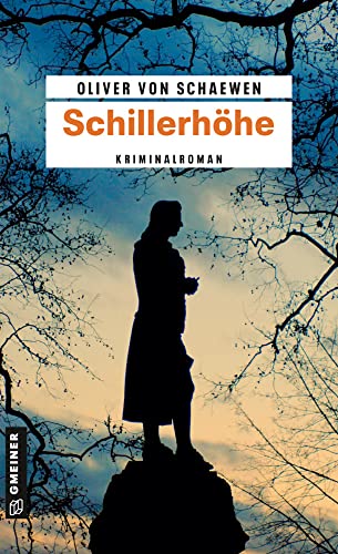 Schillerhöhe: Kriminalroman (Kriminalromane im GMEINER-Verlag) von Gmeiner-Verlag