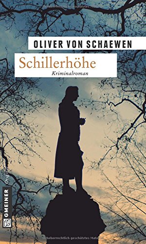 Schillerhöhe: Kriminalroman (Kriminalromane im GMEINER-Verlag)