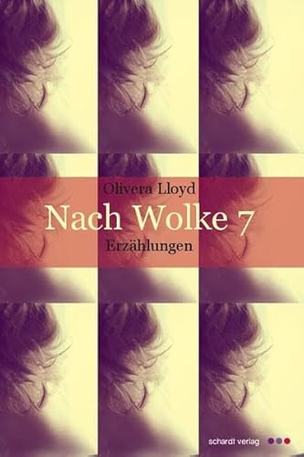 Nach Wolke 7: Erzählungen von Schardt, M