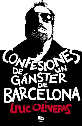 Confesiones de un gángster de Barcelona (MAXI) von B de Bolsillo (Ediciones B)
