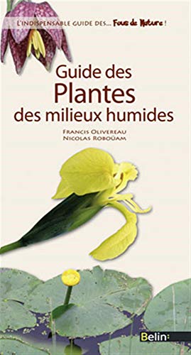 Guide des plantes des milieux humides von Belin