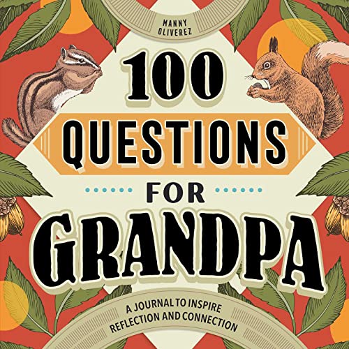 100 Questions for Grandpa: A Journal to Inspire Reflection and Connection (100 Questions Journal) von Rockridge Press
