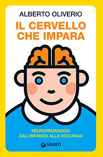 Il cervello che impara: Neuropedagogia dall'infanzia alla vecchiaia (Saggi Giunti Psicologia) von Giunti Psychometrics
