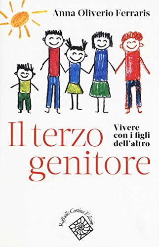 Il terzo genitore. Vivere con i figli dell'altro (Conchiglie) von Raffaello Cortina Editore
