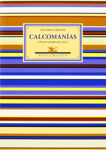 Calcomanías : poesía reunida, 1923-1932 (Renacimiento, Band 29) von Editorial Renacimiento