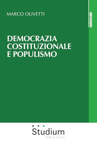 Democrazia costituzionale e populismo (Universale) von Studium