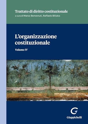 L'organizzazione costituzionale (Trattato di diritto costituzionale) von Giappichelli